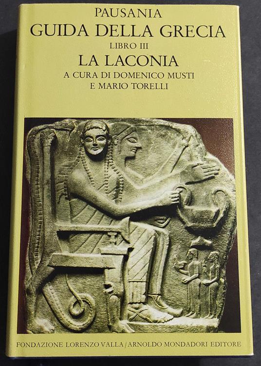 Guida della Grecia III - La Laconia - Pausania - Ed. Valla-Mondadori - 1992 - Pausania - copertina