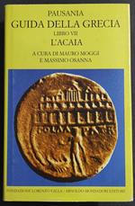 Guida della Grecia VII - L'Acaia - Pausania - Ed. Valla-Mondadori - 2000
