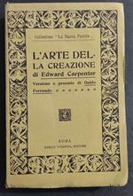 L' Arte della Creazione di Edward Carpenter - Ed. Voghera - 1909