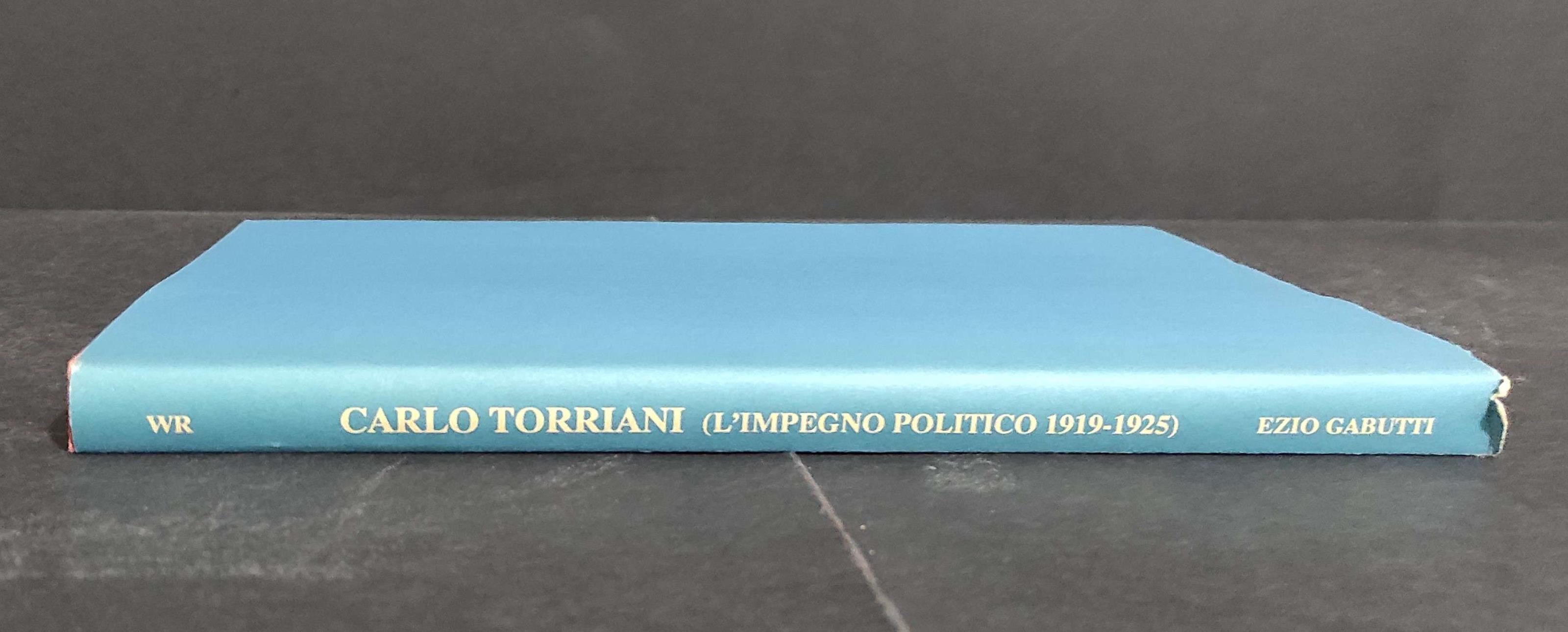 Carlo Torriani - L'Impiego Politico tra Popolarismo e Fascismo - E. Gabutti - Ed. WR - 1992