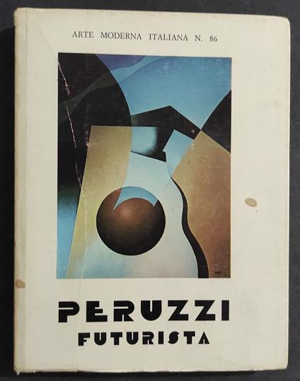 Peruzzi Futurista - G. Scheiwiller - Ed. All'Insegna del Pesce d'Oro - 1981 - copertina