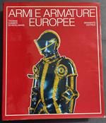 Armi e Armature Europee - Thomas Gamber Schedelmann - Ed. Bramante - 1974