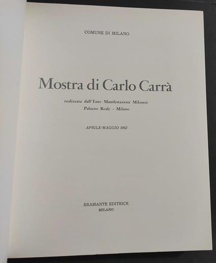 Mostra di Carlo Carrà - Comune di Milano - Ed. Bramante - 1962 - copertina