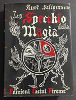 Lo Specchio della Magia - Storia della Magia nel Mondo Occidentale -  K. Seligmann - Ed. Casini - 1972