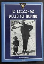 Leggenda dello Sci Alpino - M. Di Marco - Ed. DMK - 1997
