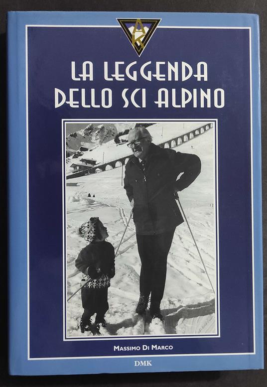 Leggenda dello Sci Alpino - M. Di Marco - Ed. DMK - 1997 - copertina