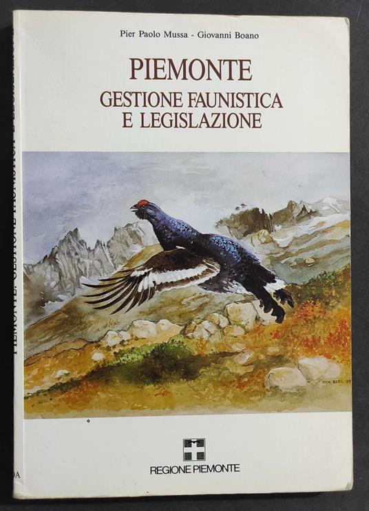 Piemonte - Gestione Faunistica e Legislazione - P. P. Mussa - Ed. EDA - 1990 - copertina