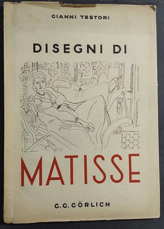 Henri Matisse - 25 Disegni - G. Testori - Ed. Gorlich - 1943 - Giovanni Testori - copertina