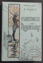 Manuale del Pescatore - L. Manetti - Ed. Hoepli - 1905