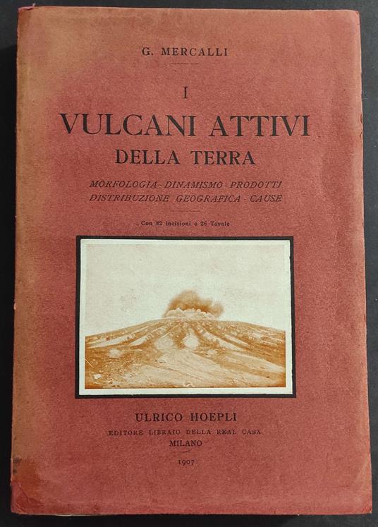 I Vulcani Attivi della Terra - G. Mercalli - Ed. Hoepli - 1907 - copertina