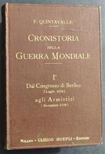 Cronistoria della Guerra Mondiale Vol. I - F. Quintavalle - Ed. Hoepli - 1921