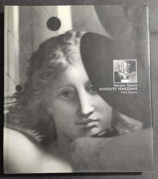Moreno Gentili - Rivedute Veneziane - G. Charmet - Roberta Valtorta - Ed. Idea Books - 1993 - copertina