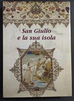 San Giulio e la Sua Isola - nel XVI Centenario di San Giulio - Ed. Interlinea - 2000