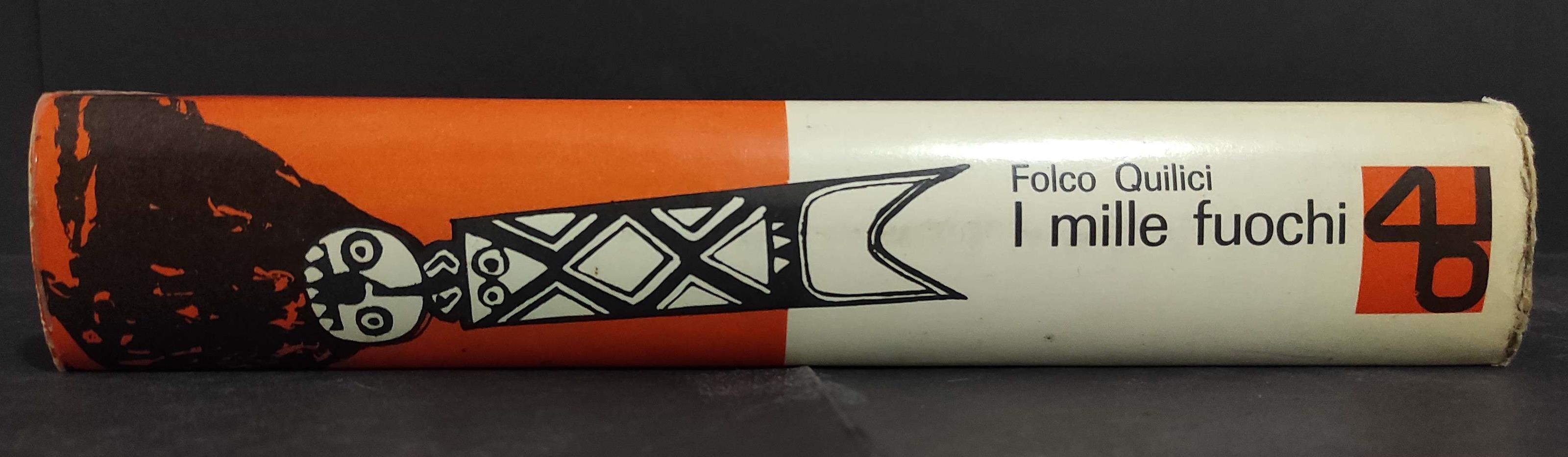 I Mille Fuochi da Sahara al Congo - F. Quilici - Ed. Leonardo da Vinci - 1964