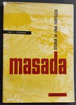 Masada - Storia di Una Fortezza - Avi-Yonah - Ed. Marietti - 1961