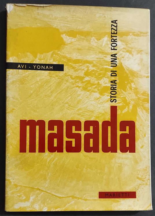 Masada - Storia di Una Fortezza - Avi-Yonah - Ed. Marietti - 1961 - copertina