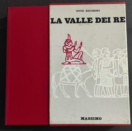Valle dei Re (Tut-Ench-Amun) - O. Neubert - Ed. Massimo - 1961 - copertina