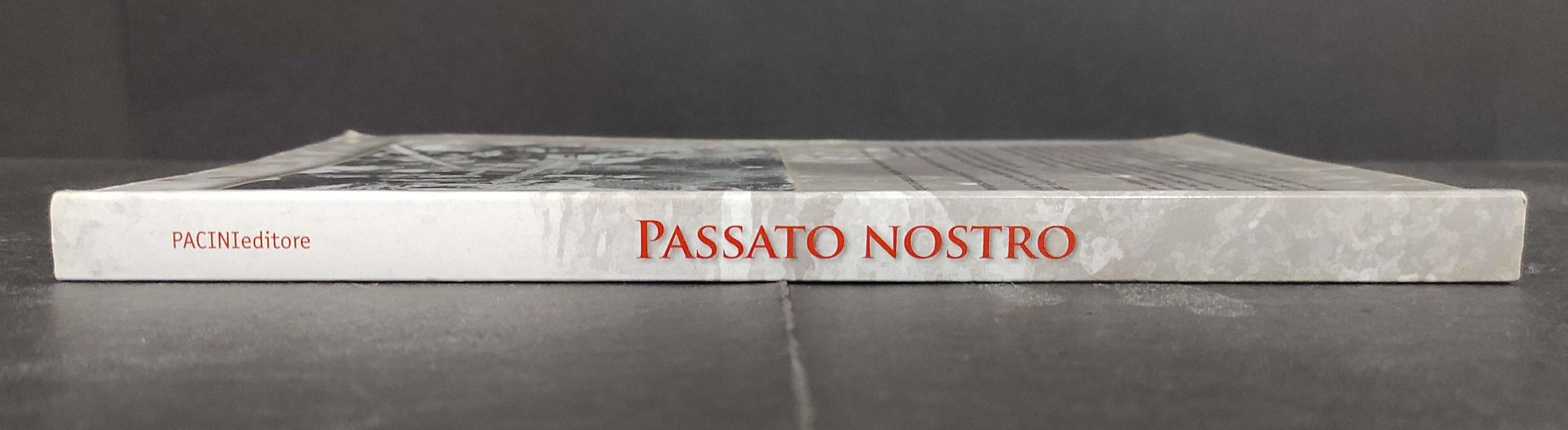 Passato Nostro - M. Borghini - Ed. Pacini - 2007 - Ponte Buggianese