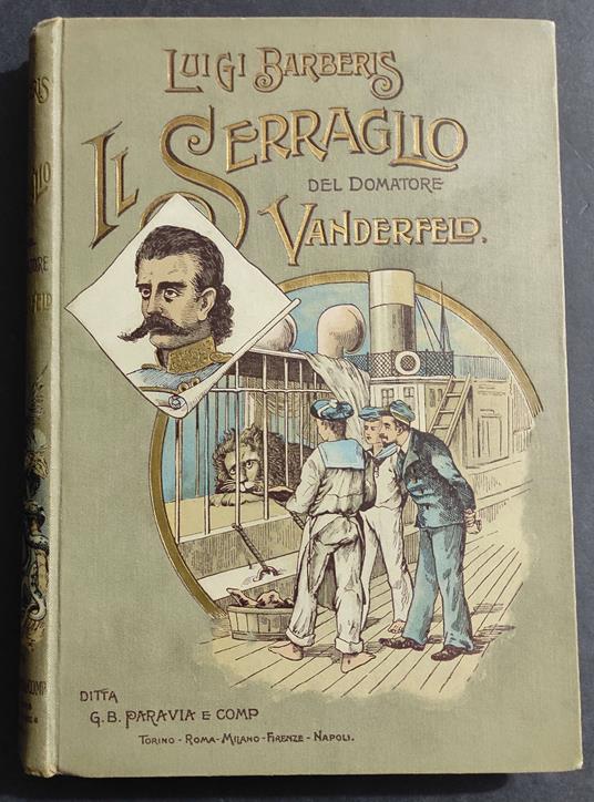 Il Serraglio del domatore Vanderfeld - L. Barberis - Ed. Paravia - 1908 - Luigi Barberis - copertina