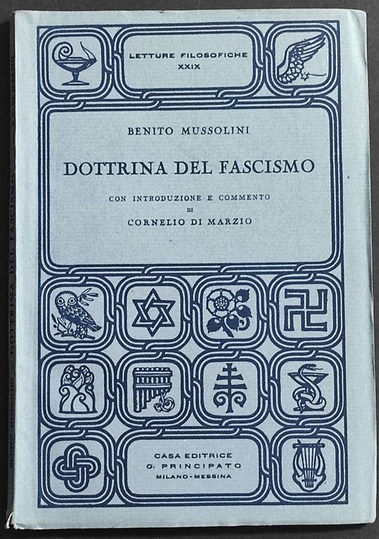 Dottrina del Fascismo - B. Mussolini - Ed. Principato - 1941 - Benito Mussolini - copertina