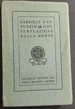 Gabriele d'Annunzio - Contemplazione della Morte - Ed. Treves - 1912