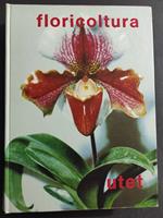 Floricoltura - O. Masera - Ed. UTET - 1970
