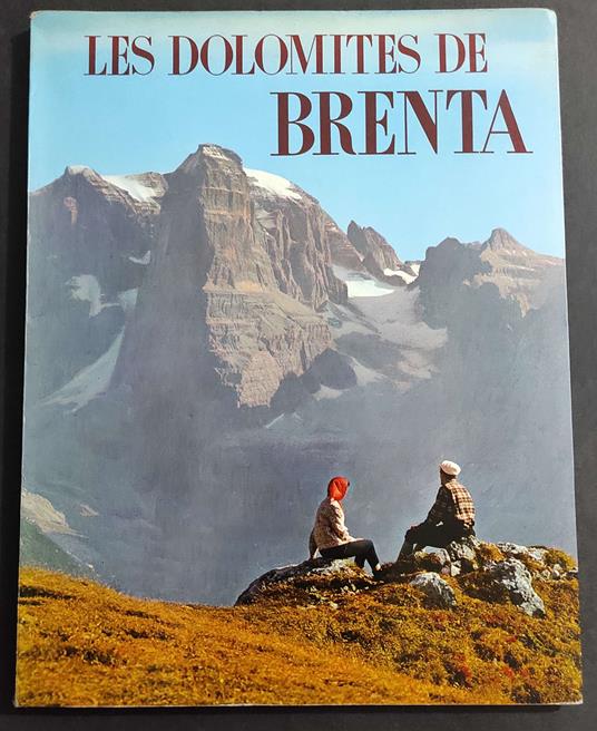 Les Dolomites de Brenta - R. Pedrotti - Ed. R. Manfrini - 1966 - Remo Pedrotti - copertina