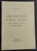Una Raccolta d'Arte Sacra nel Museo Civico di Alessandria - A. Mensi - 1936