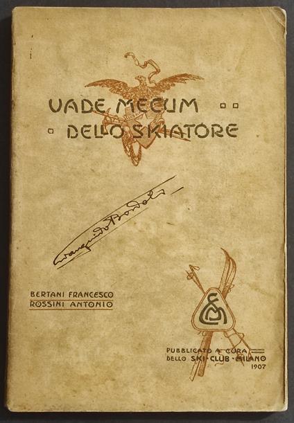 Vademecum dello Sciatore - F. Bertani - A. Rossini - Ed. Ski Club Milano1907 - copertina