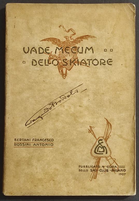 Vademecum dello Sciatore - F. Bertani - A. Rossini - Ed. Ski Club Milano1907 - copertina