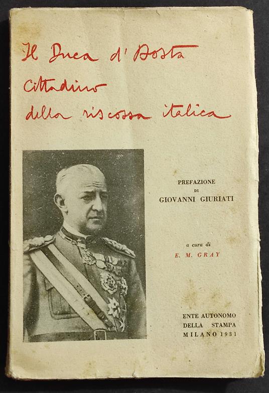 Il Duca d'Aosta Cittadino della Riscossa Italica - E. M. Gray - 1931 - copertina