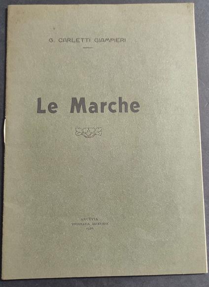 Le Marche - G. C. Giampieri - 1926 - copertina