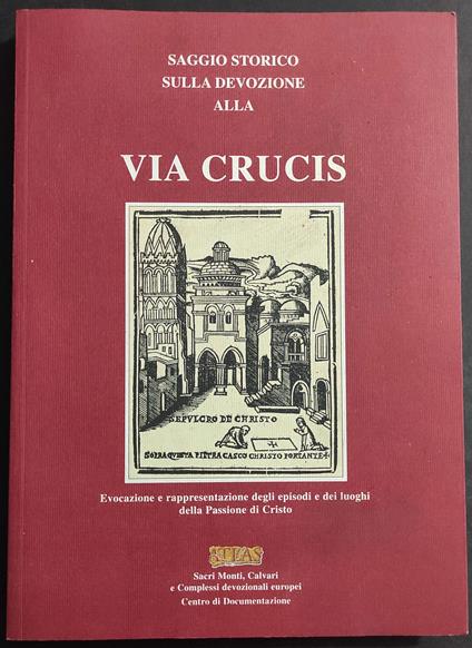 Saggio Storico sulla Devozione alla Via Crucis - Amédée da Zedelgem - 2004 - copertina