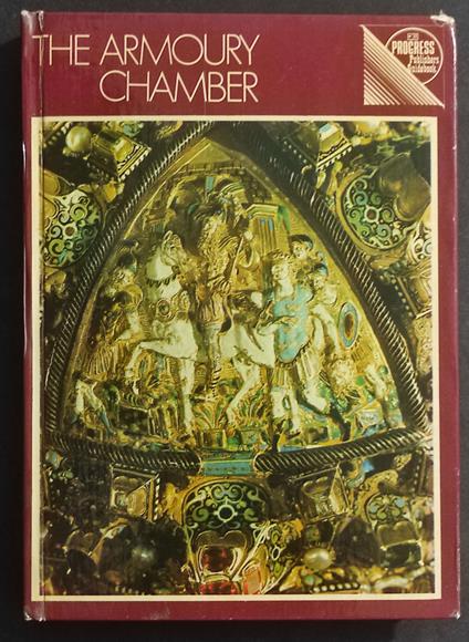The Armoury Chamber a Guidebook for the Tourist - V. Goncharenko - V. Narozhnaya - 1979 - copertina
