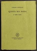 Questa Mia Bassa (e Altre Terre) - C. Angelini - All'Insegna del Pesce d'Oro - 1971