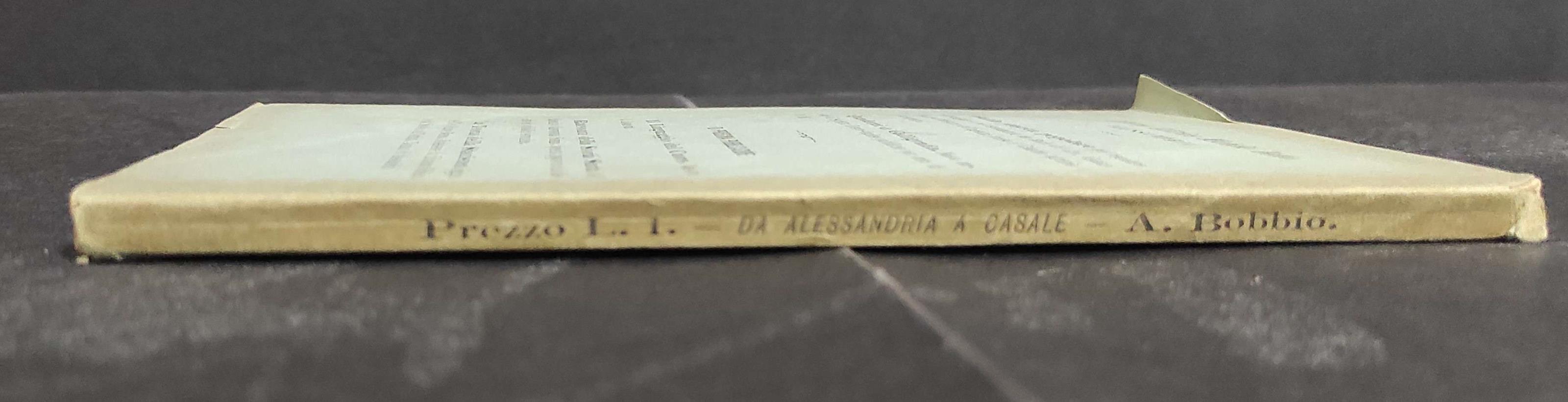 Da Alessandria a Casale - Impressioni e Storiche Reminiscenze - A. Bobbio - 1878