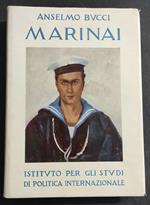 Marinai 1918-1941 - A. Bucci - Ist. Studi Politica Internazionale - 1942