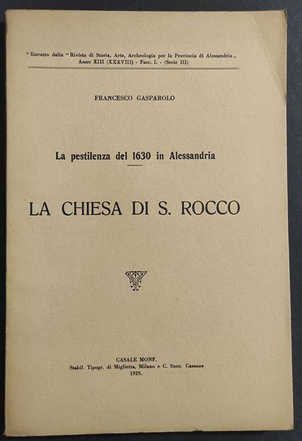 Pestilenza del 1630 in Alessandria - La Chiesa di S. Rocco - F. Gasparolo - 1929 - Francesco Gasparolo - copertina