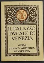 Il Palazzo Ducale di Venezia - M. Ongaro - 1935 - guida Storico Artistica Illustrata