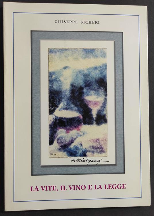 Vite, Il Vino e la Legge - G. Sicheri - Enoteca Reg. della Serra - 1999 - Giuseppe Sicheri - copertina