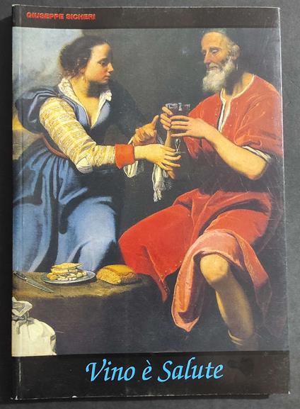 Vino è Salute - G. Sicheri - Enoteca Reginale della Serra - 2003 - Giuseppe Sicheri - copertina