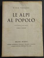 Le Alpi al Popolo - M. Tedeschi - 1945