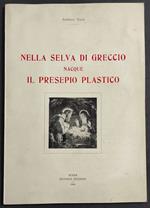 Nella Selva di Greccio Nacque il Presepe Plastico - A. Terzi - 1966