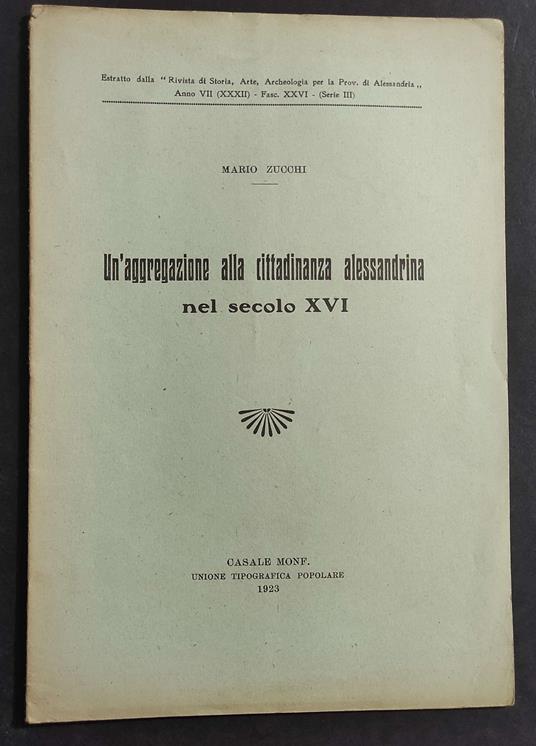 'Aggregazione alla Cittadinanza Alessandrina nel secolo XVI - M. Zucchi - 1923 - Mario Zucchi - copertina