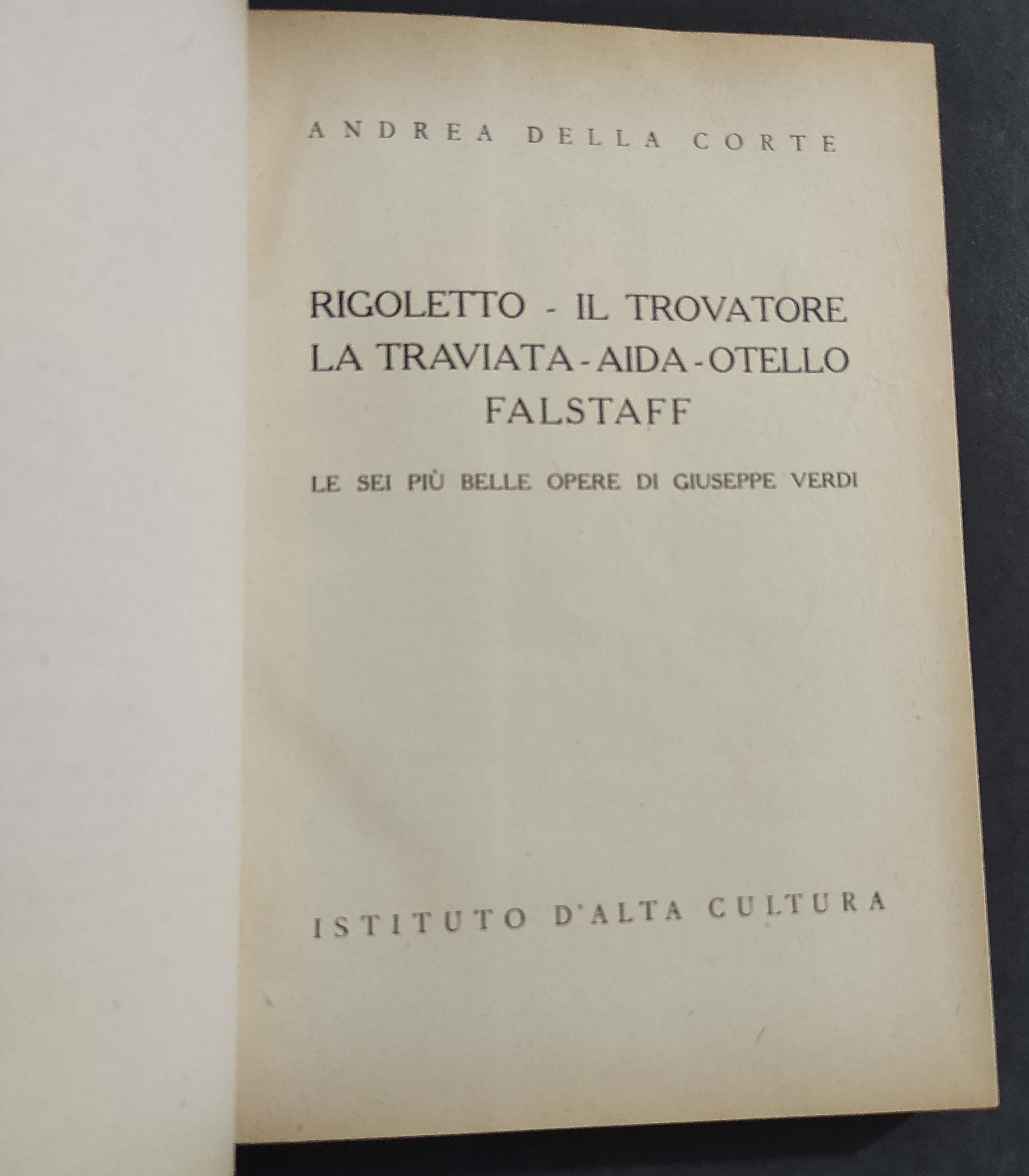 Le Sei più Belle Opere di Giuseppe Verdi - A. Della Corte - 1946