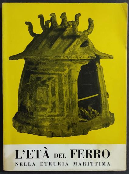 L' Età del Ferro nella Etruria Marittima - 1965 - copertina