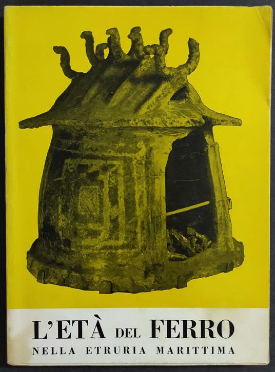 L' Età del Ferro nella Etruria Marittima - 1965 - copertina