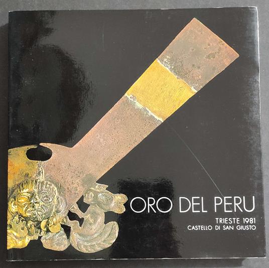 Oro del Perù - Trieste 1981 Castello San Giusto - copertina