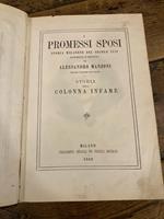 I Promessi Sposi. Storia milanese del secolo XVII scoperta e rifatta. Seconda edizione illustrata - Storia della Colonna Infame