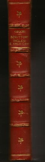 Scrittori inglesi e americani. Byron, Carlyle, Melville, Poe, Tennyson, Rossetti, Swinburne, Arnold, Pater, Stevenson, Wilde, Belloc, Chesterton, Wells, Barbellion, Conrad, Harris, Beerbohm, Henry, London, Mansfield, Sitwell, Woolf, Strachey, Faulkne
